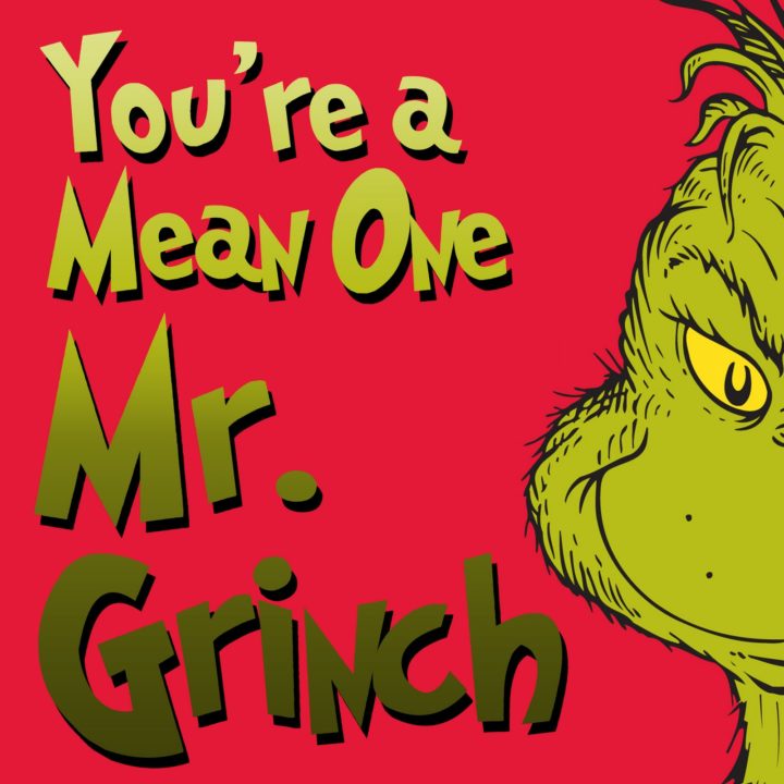 You're a Mean One, Mr. Grinch - Toptenz.net